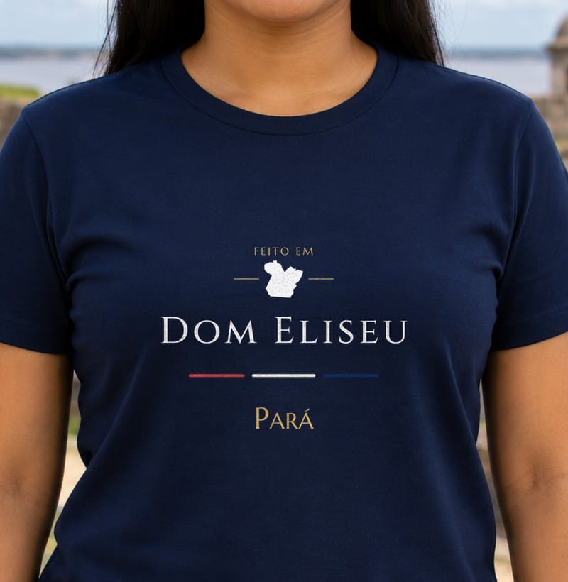 Camiseta Feito em de Dom Eliseu