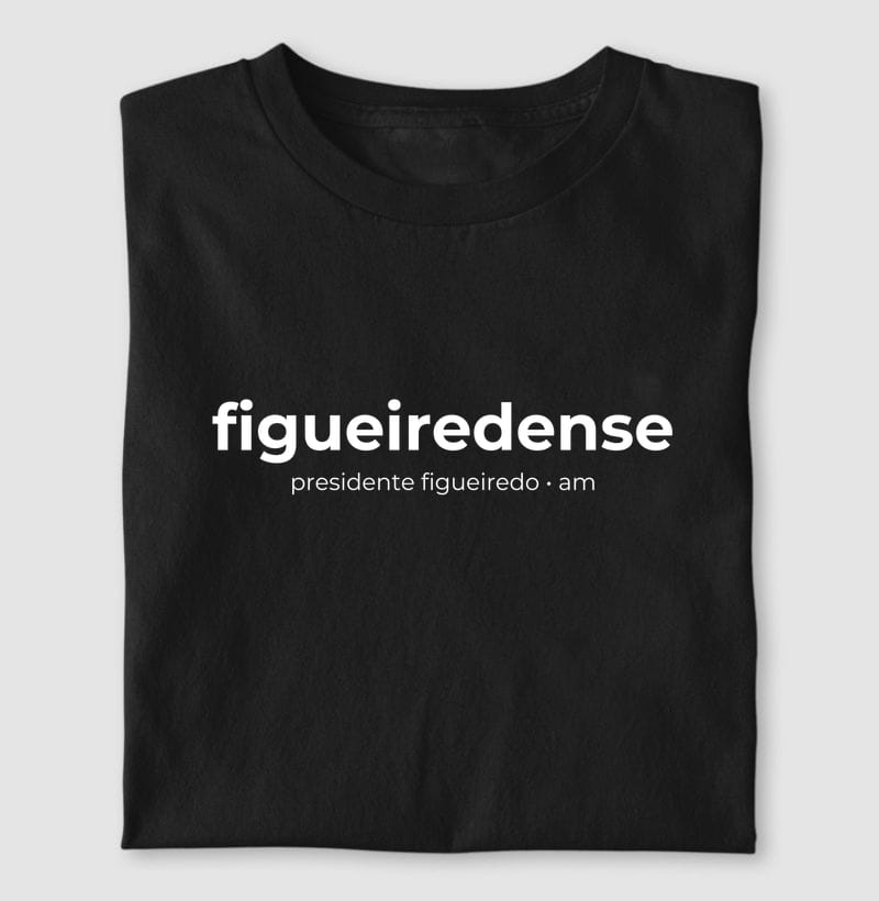 Camiseta Gentílico de Presidente Figueiredo