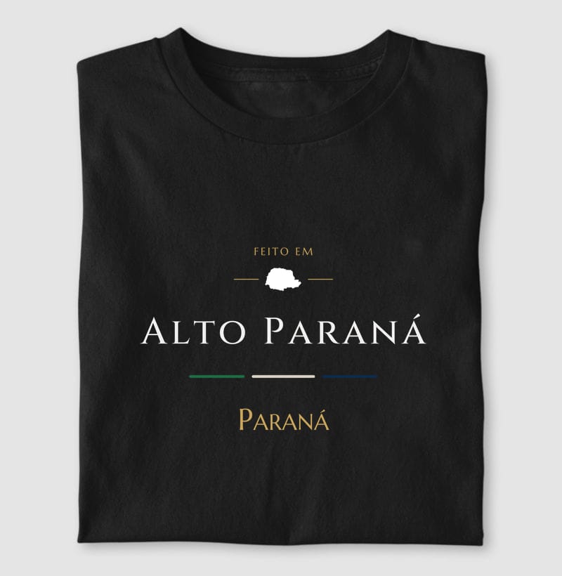 Camiseta Feito em de Alto Paraná