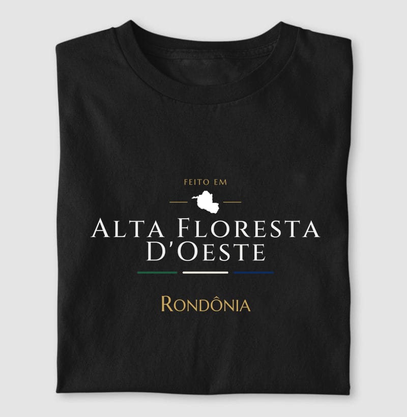 Camiseta Feito em de Alta Floresta D'Oeste