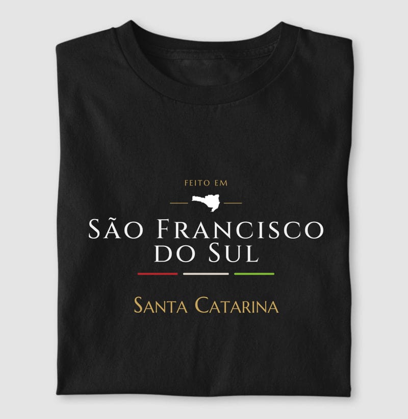 Camiseta Feito em de São Francisco do Sul