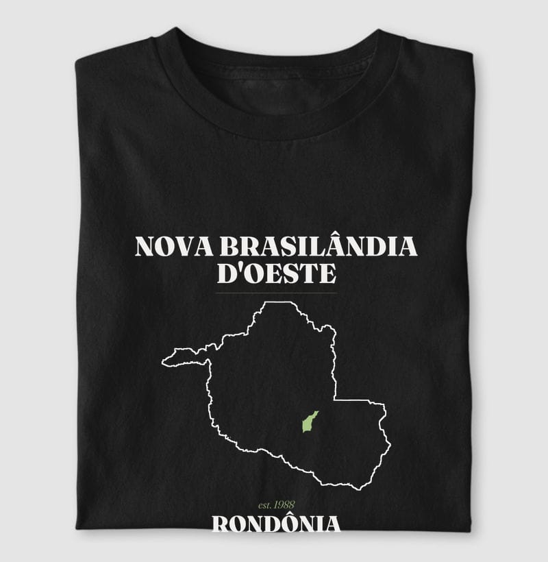 Camiseta Legado de Nova Brasilândia D'Oeste