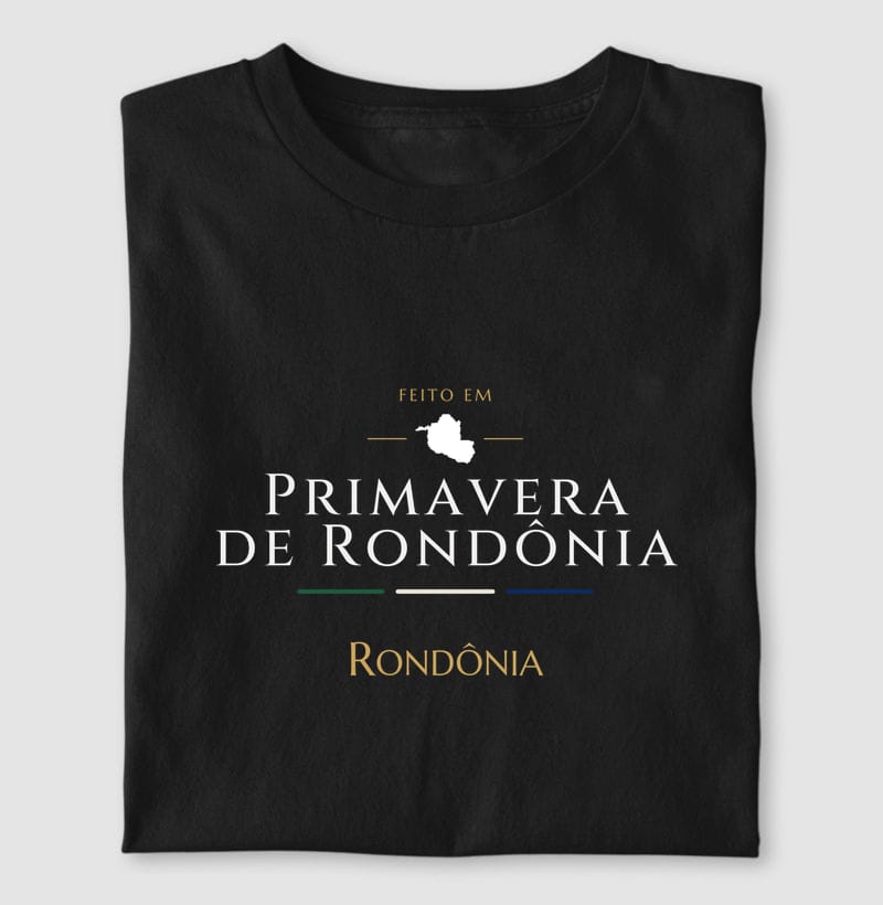 Camiseta Feito em de Primavera de Rondônia