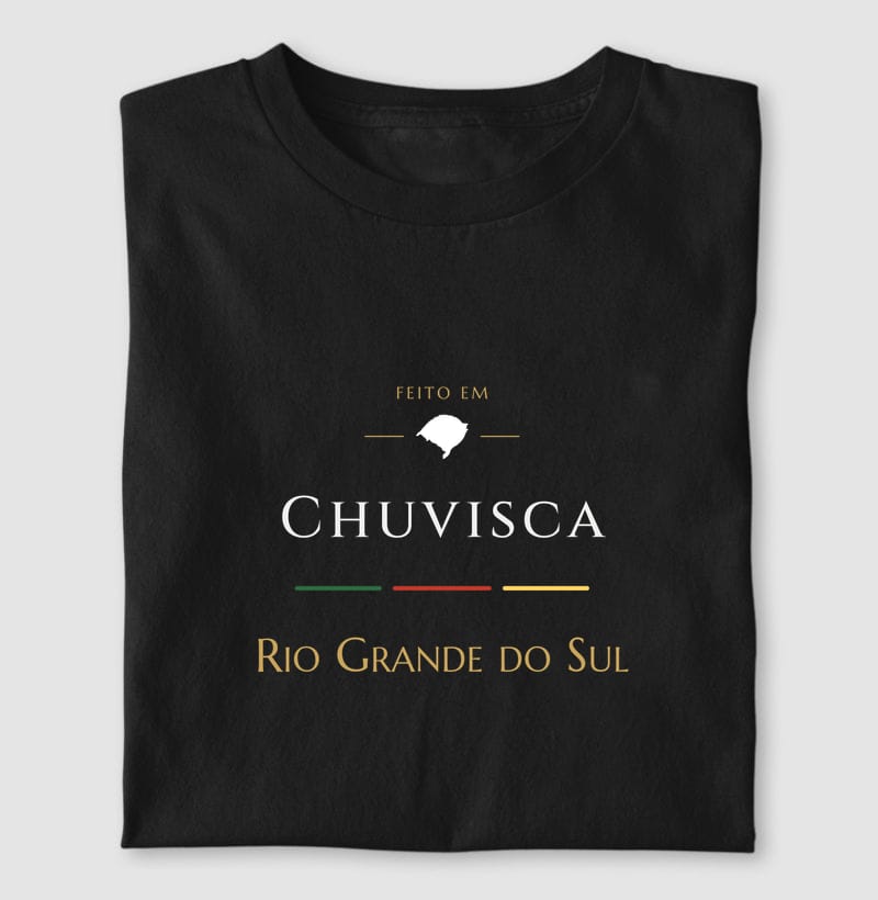Camiseta Feito em de Chuvisca