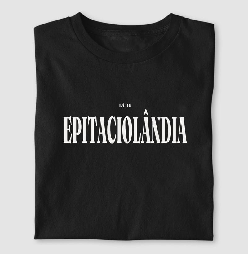 Camiseta Tipografia de Epitaciolândia