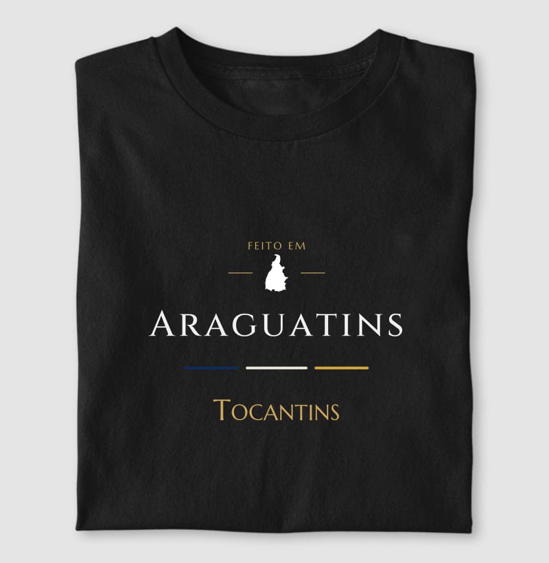 Camiseta Feito em de Araguatins