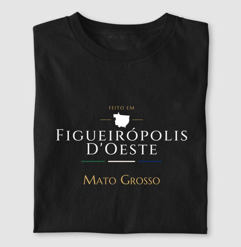 Camiseta Feito em de Figueirópolis D'Oeste