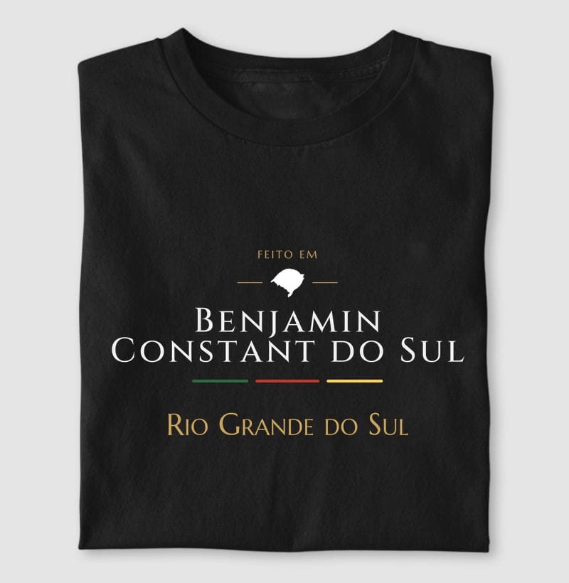 Camiseta Feito em de Benjamin Constant do Sul