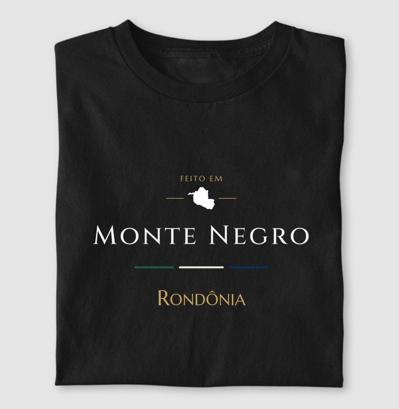 Camiseta Feito em de Monte Negro