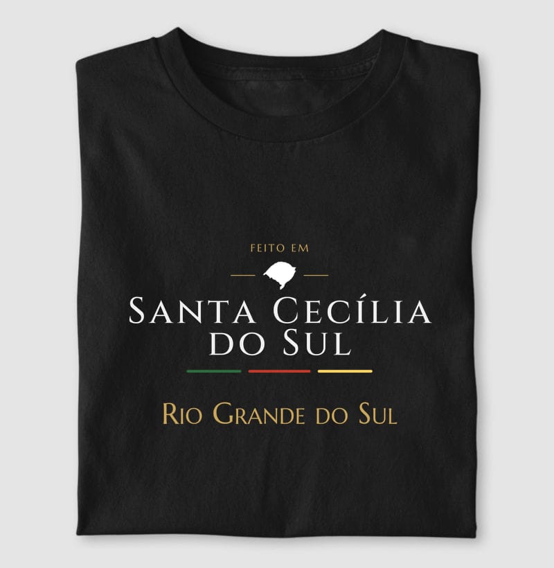 Camiseta Feito em de Santa Cecília do Sul