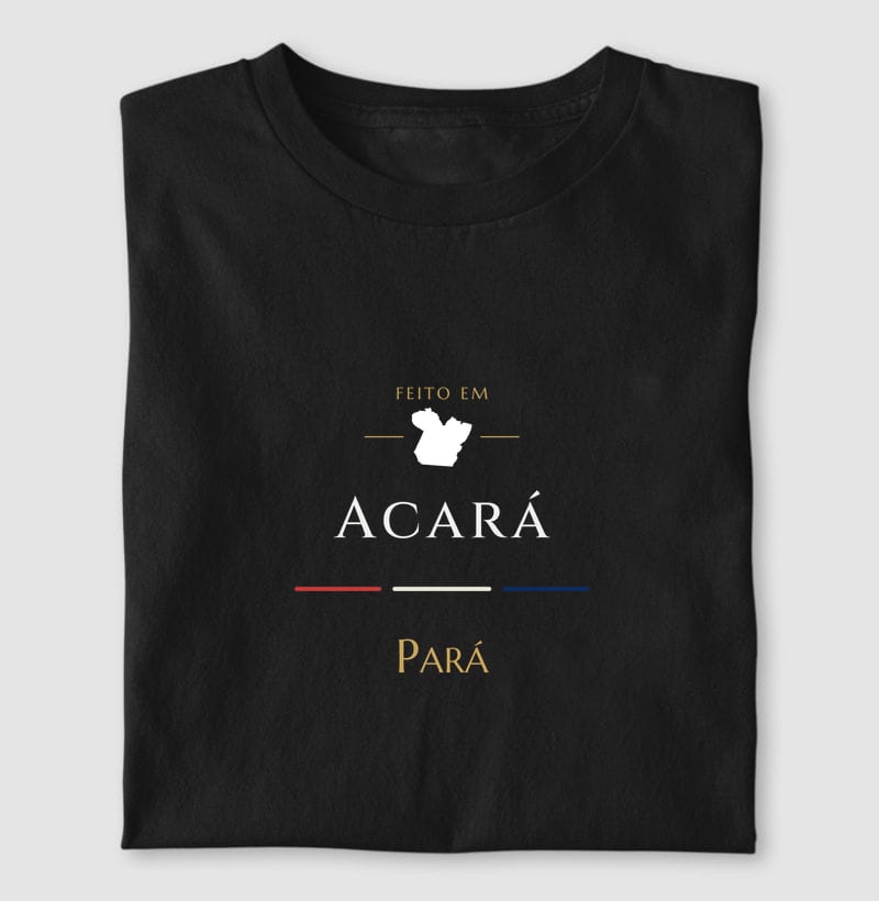 Camiseta Feito em de Acará