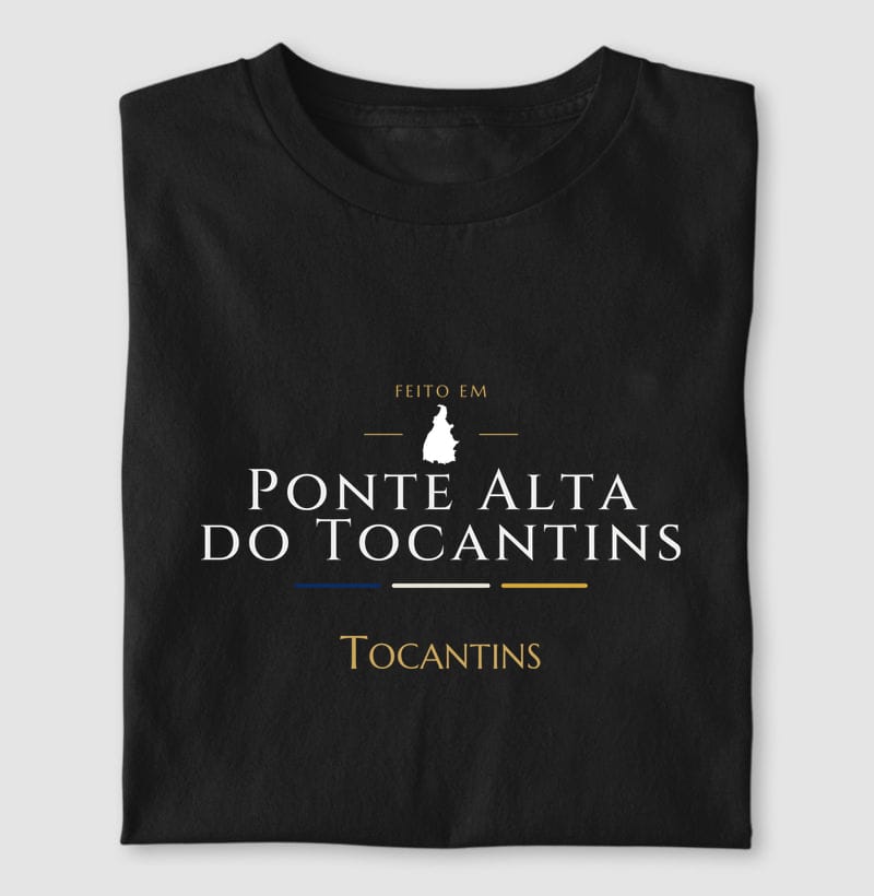 Camiseta Feito em de Ponte Alta do Tocantins