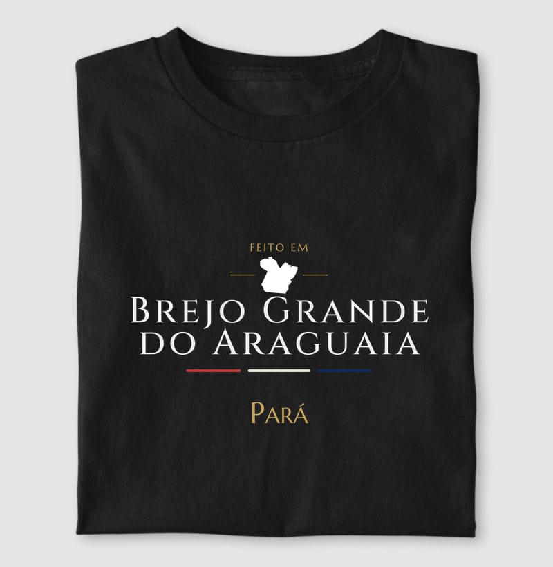 Camiseta Feito em de Brejo Grande do Araguaia