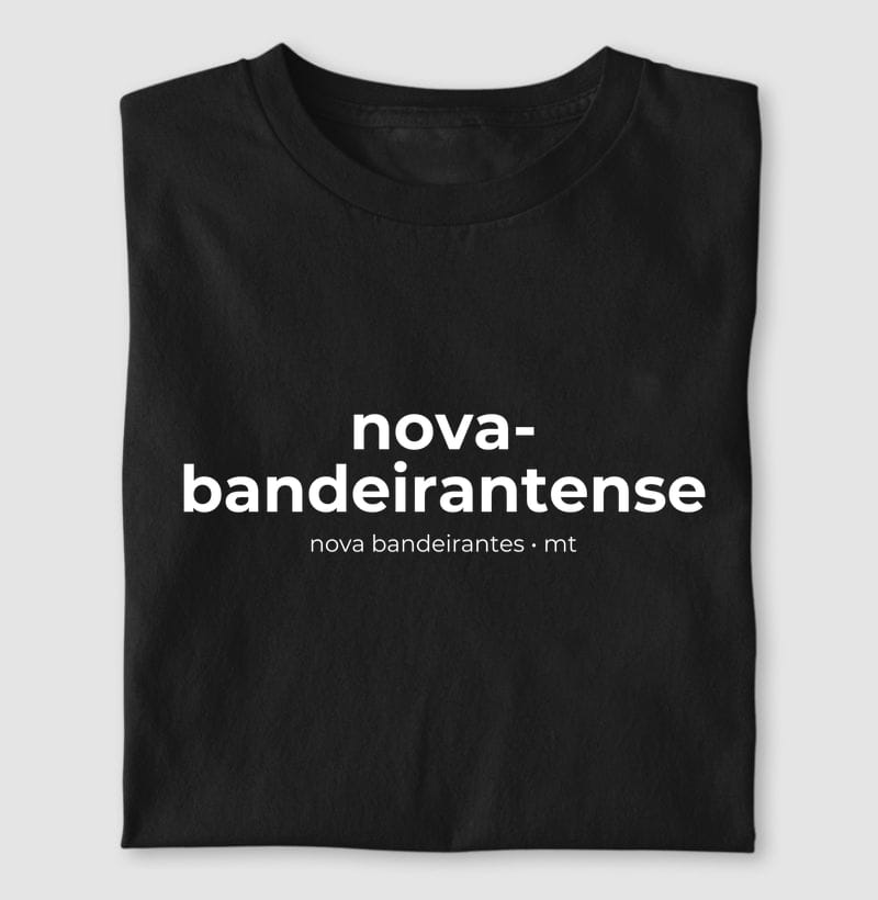 Camiseta Gentílico de Nova Bandeirantes