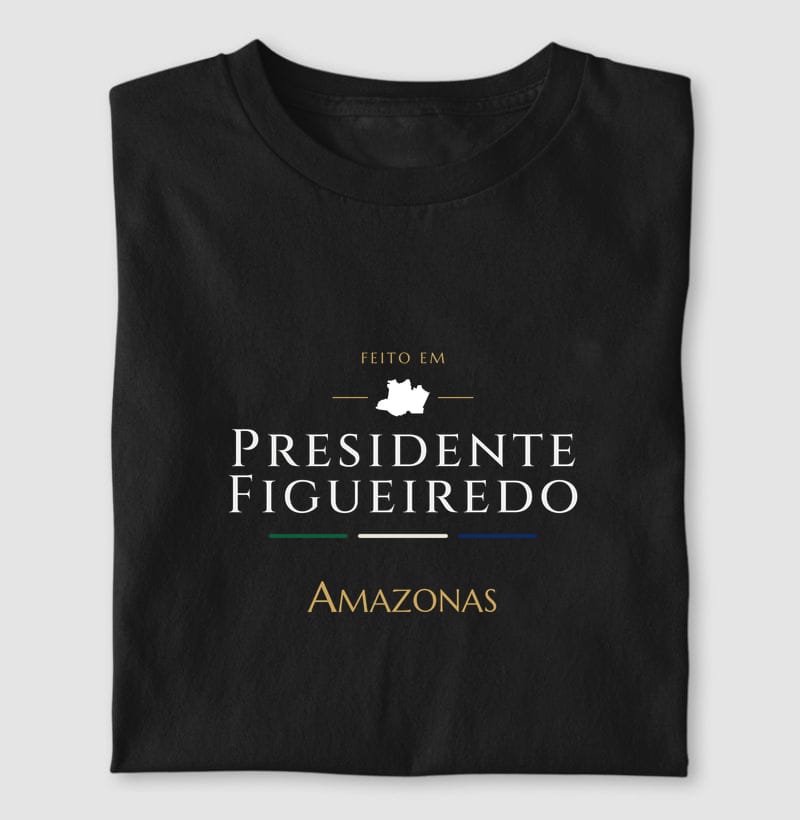 Camiseta Feito em de Presidente Figueiredo