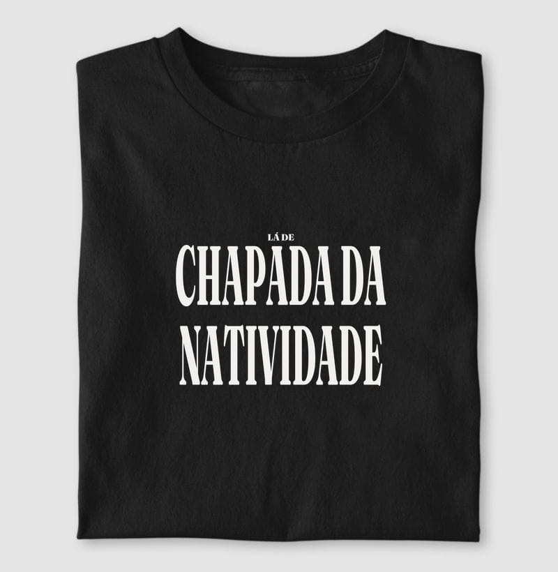 Camiseta Tipografia de Chapada da Natividade