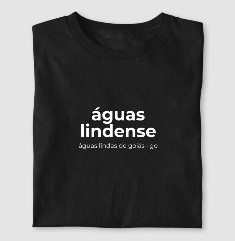Camiseta Gentílico de Águas Lindas de Goiás