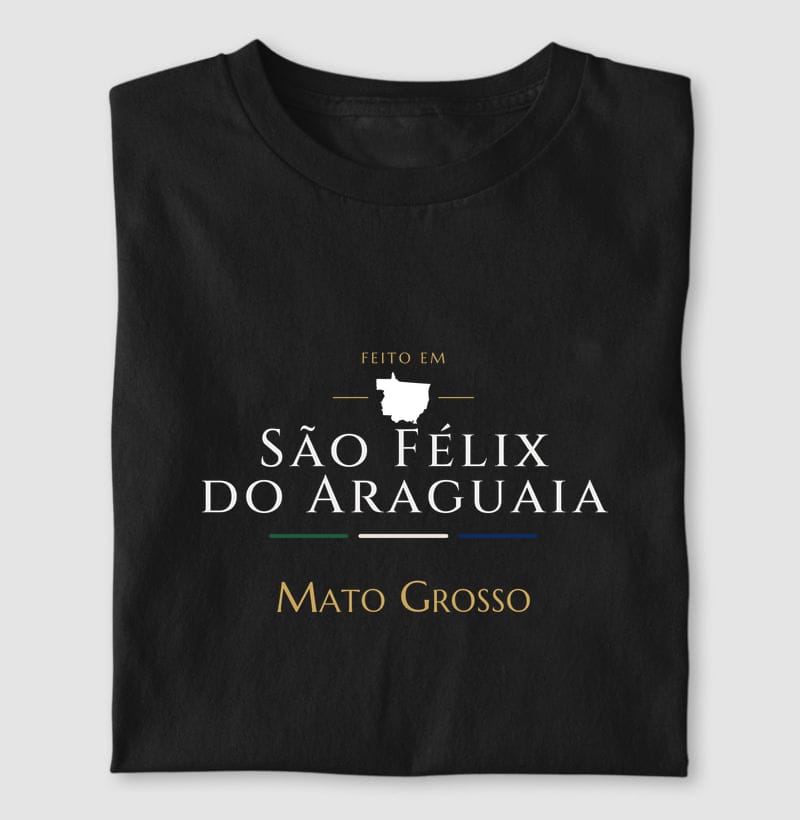 Camiseta Feito em de São Félix do Araguaia