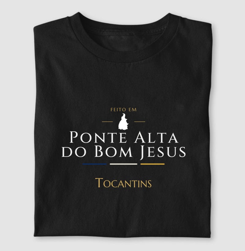 Camiseta Feito em de Ponte Alta do Bom Jesus