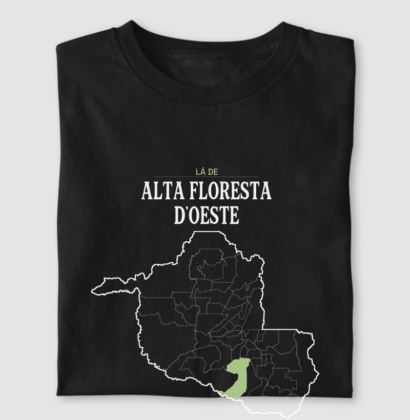 Camiseta Território de Alta Floresta D'Oeste