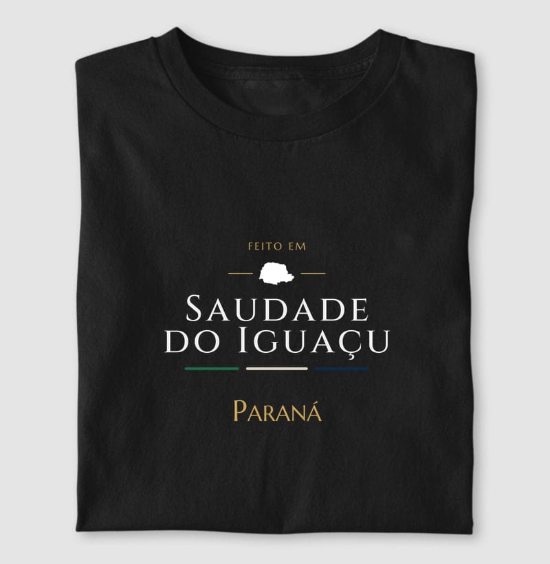 Camiseta Feito em de Saudade do Iguaçu